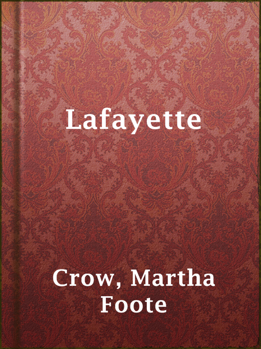 Title details for Lafayette by Martha Foote Crow - Available